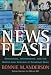 News Flash: Journalism, Infotainment and the Bottom-Line Business of Broadcast News by Bonnie Anderson
