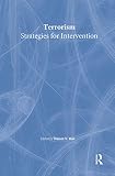 Terrorism: Strategies for Intervention