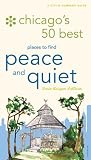 Chicago's 50 Best Places to Find Peace and Quiet (City and Company)