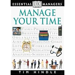Manage Your Time (DK Essential Managers)