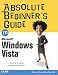 Absolute Beginner's Guide to Microsoft(R) Windows Vista(R) (Absolute Beginner's Guide)