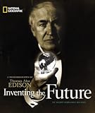 Inventing the Future: Edison Photobiography By Marfe Delano
