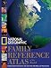 National Geographic Family Reference Atlas of the World (National Geographic)