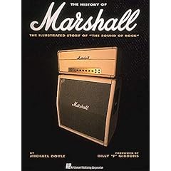 A History of Marshall The Illustrated Story Of The Sound Of Rock