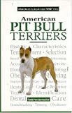A New Owner's Guide to the American Pit Bull Terriers (JG Dog)
