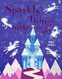 Sparkly Things To Make And Do (Usborne Activities)