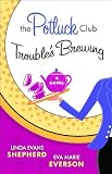 The Potluck ClubTroubles Brewing: A Novel