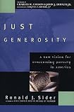Just Generosity: A New Vision for Overcoming Poverty in America
