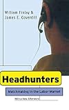 Headhunters: Matchmaking in the Labor Market (ILR Press Books)