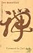 An Introduction to Zen Buddhism by D.T. Suzuki
