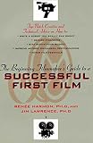 The Beginning Filmmaker's Guide to a Successful First Film