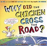 Why Did the Chicken Cross the Road?