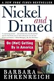 Nickel and Dimed: On (Not) Getting By in America Nickel and Dimed: On (Not) Getting By in America