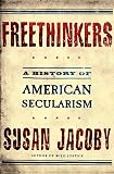 Freethinkers: A History of American Secularism