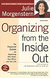 Organizing from the Inside Out, second edition: The Foolproof System For Organizing Your Home, Your 