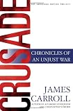 Crusade: Chronicles of an Unjust War (The American Empire Project)