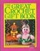American School of Needlework Presents the Great Crochet Gift Book