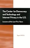 The Center for Democracy and Technology and Internet Privacy in the U.S.: Lessons of the First Five Years