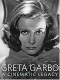 Greta Garbo: A Cinematic Legacy By Mark A. Vieira
