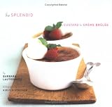 The Splendid Spoonful: From Custard to Creme Brulee