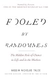 Fooled by Randomness: The Hidden Role of Chance in Life and in the Markets