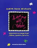 Dancing With Words: Helping Students Love Language Through Authentic Vocabulary Instruction