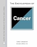 The Encyclopedia of Cancer (Facts on File Library of Health and Living)