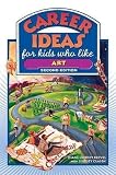 Career Ideas for Kids Who Like Art (Career Ideas for Kids)