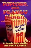 Popcorn, the Pearly Gates, and Other Kernels of Truth