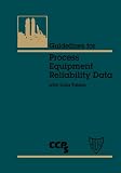 Guidelines for Process Equipment Reliability Data, with Data Tables