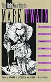 The Bible According to Mark Twain: Writings on Heaven, Eden, and the Flood