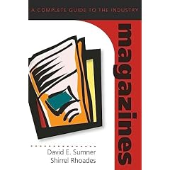 Magazines: A Complete Guide to the Industry (Media Industries)