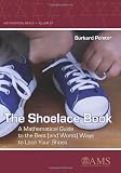 The Shoelace Book: A Mathematical Guide to the Best (And Worst) Ways to Lace Your Shoes (Mathematical World) (Mathematical World)