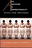 Art, Activism, and Oppositionality: Essays from Afterimage