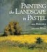 Painting the Landscape in Pastel by Albert Handell