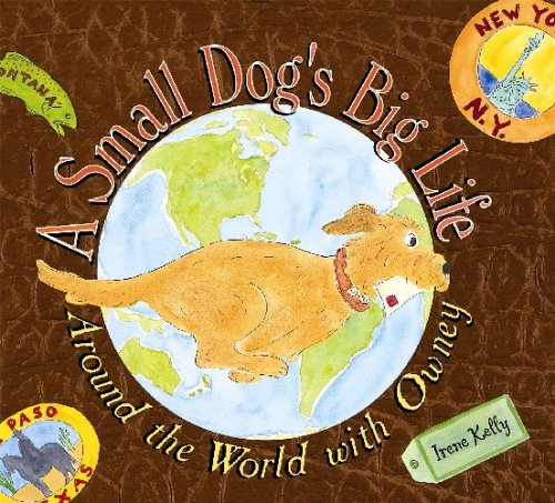 A Small Dog's Big Life: Around The World With Owney