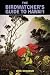 The Birdwatcher's Guide to Hawai'i (Kolowalu Books) by Rick Soehren
