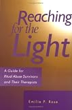 Reaching for the Light: A Guide for Ritual Abuse Survivors and Their Therapists ISBN: 082981079X