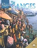 The Ganges (Great Rivers of the World)