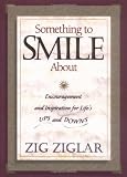 Something To Smile About Encouragement And Inspiration For Lifes Ups And Downs