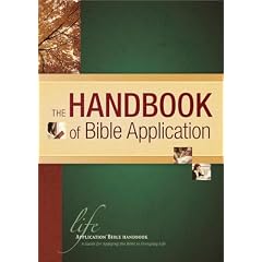 The Handbook of Bible Application (Life Application Reference Library)