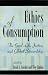 Ethics of Consumption
