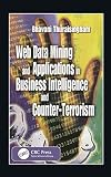 Web Data Mining and Applications in Business Intelligence and Counter-Terrorism