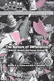 The Nature of Difference (Society for the Study of Human Biology Series)