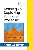 Defining and Deploying Software Processes
