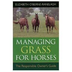 Managing Grass for Horses: The Responsible Owner's Guide (Hardcover)