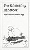 The Subfertility Handbook (Overcoming Common Problems Series)