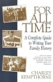cover of For All Time: A Complete Guide to Writing Your Family History
