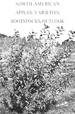 North American Apples: Varieties, Rootstocks, Outlook