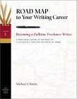 How to Become a Fulltime Freelance Writer: A Practical Guide to Setting Up a Successful Writing Business at Home